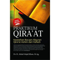 Praktikum Qira'at: Keanehan Bacaan Alquran Qira'at Ashim dari Hafash