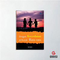 Panduan Mendidik Anak dengan Kecerdasan di Bawah Rata-rata