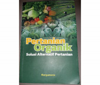 Pertanian Organik Solusi Alternatif Pertanian