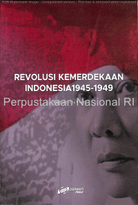 Revolusi Kemerdekaan Indonesia 1945-1949