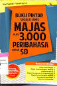 Buku Pintar Segala Jenis Majas plus 3.000 Peribahasa untuk SD