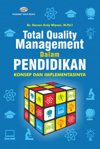 Total Quality Management Dalam Pendidikan: Konsep dan Implementasinya