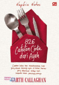 826 Catatan Cinta dari Ayah: Catatan indah dan membesarkan hati yang ditulis seorang ayah di serbet kertas yang dinerikan setiap hari kepada anak perempuannya