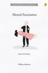 Mental Fascination = Daya Tarik Mental