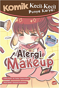 Komik Kecil-Kecil Punya Karya : Alergi Makeup