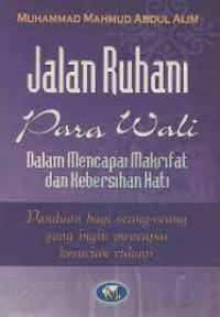 Jalan Ruhani Para Wali Dalam Mencapai Makrifat dan Kebersihan Hati