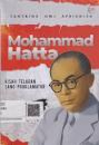 Mohammad Hatta : Kisah Teladan Sang Proklamator