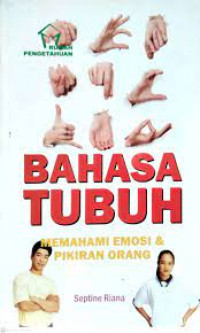 Bahasa Tubuh : Memahami Emosi & Pikiran Orang