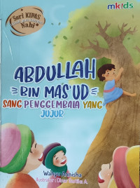 Abdullah bin Mas'ud sang penggembala yang jujur