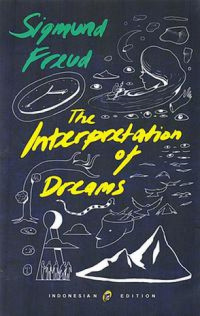 The Interppretation of Dreams = Tafsir Mimpi