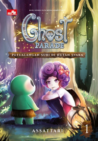 Image of Ghost Parade : Petualangan Suri di Hutan Svaka