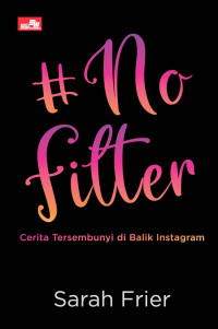 #NoFilter : Cerita Tersembunyi di Balik Instagram