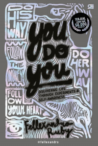 You do You : Discovering Life Through Experiments & Self - Awareness