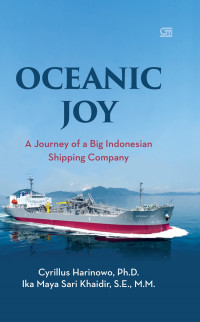 Oceanic Joy : A Journey of a Big Indonesian Shipping Company