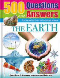 500 Questions & Answers the Earth