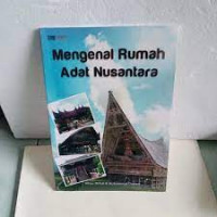 Mengenal Rumah Adat Nusantara