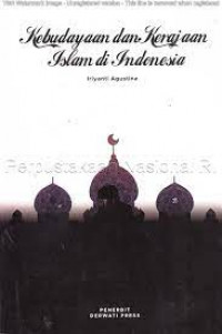 Kebudayaan dan Kerajaan Islam di Indonesia