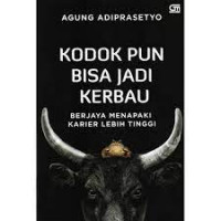 Kodok pun Bisa Jadi Kerbau : Berjaya Menapaki Karier Lebih Tinggi