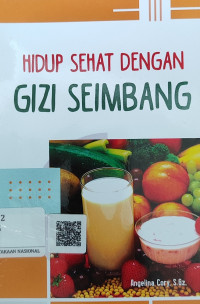 Hidup Sehat dengan Gizi Seimbang