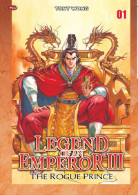 Legend of an Emperor III : The Rogue Prince Vol. 1