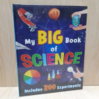 My Big Book of Science : Includes 200 Experiments