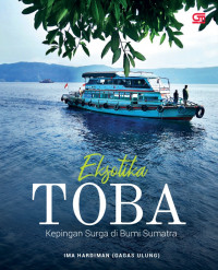 Eksotika Toba : Kepingan Surga di Bumi Sumatra