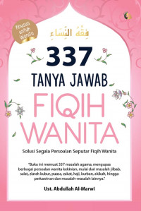 337 Tanya Jawab Fiqih Wanita : Solusi Segala Persoalan Seputar Fiqih Wanita