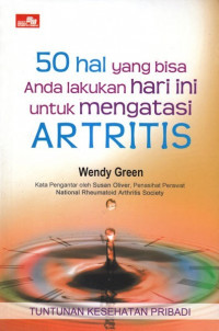 50 Hal yang bisa Anda lakukan hari ini untuk mengatasi ARTRITIS