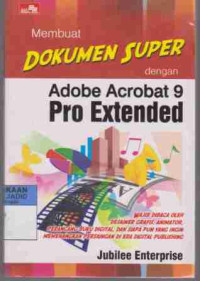 Membuat Dokumen Super dengan Adobe Acrobat 9 Pro Extended