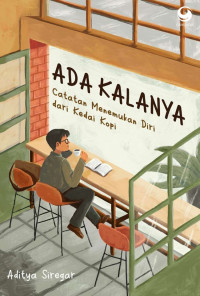 Ada Kalanya Catatan Menemukan Diri dari Kedai Kopi