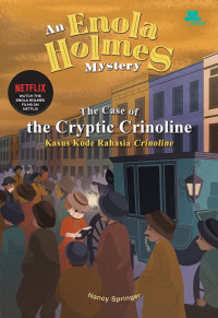 An Enola Holmes Mystery : The Cryptic Crinoline