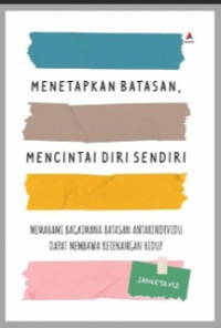 Menetapkan Batasan. Mencintai Diri Sendiri