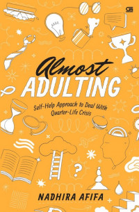 Almost Adulting: Self-Help Aproach to Deal With Quarter-Life Crisis