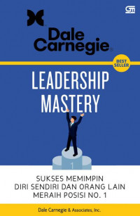 Leadership Mastery: Sukses Memimpin Diri Sendiri dan Orang Lain Meraih Posisi # 1