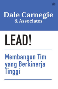 LEAD! Membangun Tim yang Berkinerja Tinggi