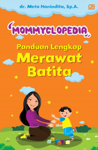 MommyClopedia: Panduan Lengkap Merawat Batita