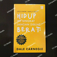 Hidup Ini Singkat, Jangan Dibuat Berat