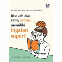 Bisakah Aku yang Pelupa Memiliki Ingatan Super?