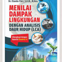 Menilai Dampak Lingkungan Dengan Analisis Daur Hidup (LCA)