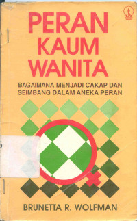 Peran Kaum Wanita: Bagaimana Menjadi Cakap dan Seimbang dalam Aneka Peran