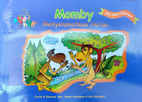 Momby Menyelamatkan Hutan