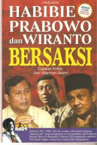 Habibie, Prabowo Dan Wiranto Bersaksi
