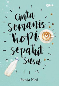 Cinta Semanis Kopi Sepahit Susu