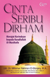 Cinta Seribu Dirham: Merajut Kerinduan Kepada Rasulullah Al-Mustafa