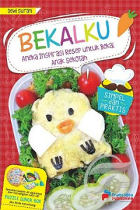 BEKALKU: Aneka Inspirasi Resep untuk Bekal Anak Sekolah