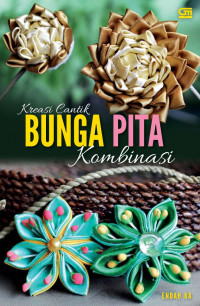 Kreasi Cantik Bunga Pita Kombinasi