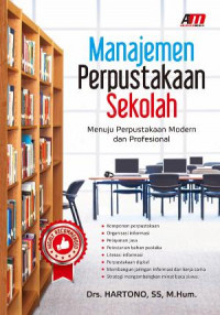 Manajemen Perpustakaan sekolah : menuju Perpustakaan Modern dan Profesional