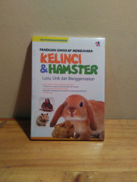 PANDUAN LENGKAP MEMELIHARA KELINCI DAN HAMSTER
