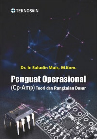 Penguat Operasional (Op-Amp) Teori dan Rangkaian Dasar