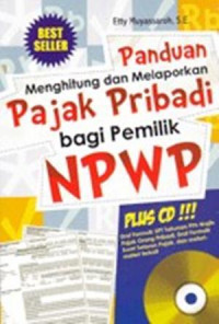 Panduan Menghitung Melaporkan Pajak Pribadi Bagi Pemilik NPWP
